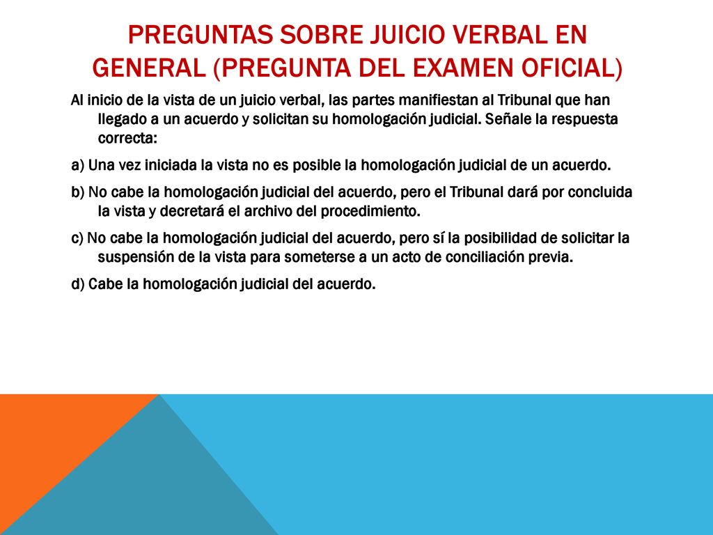 PREGUNTAS SOBRE JUICIO VERBAL EN GENERAL (pregunta del examen oficial)