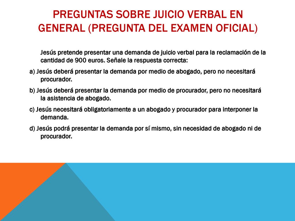 PREGUNTAS SOBRE JUICIO VERBAL EN GENERAL (pregunta del examen oficial)