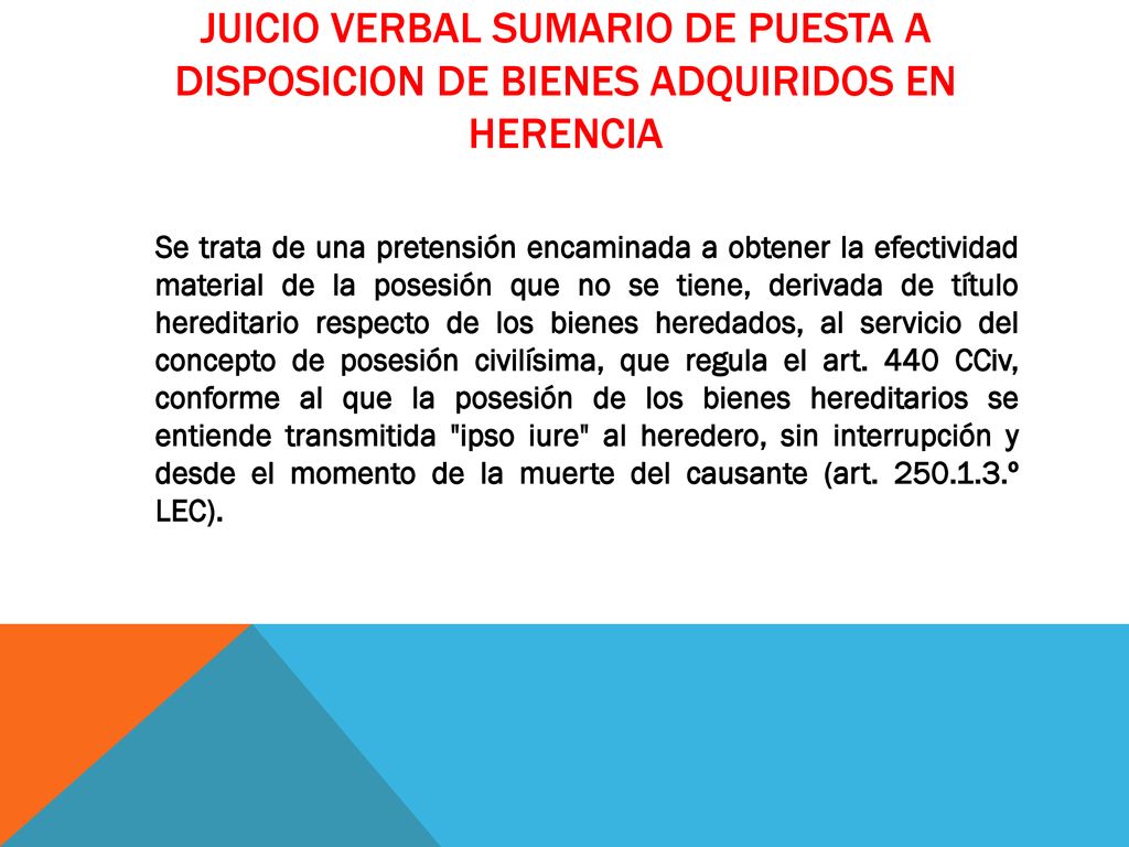 JUICIO VERBAL SUMARIO DE PUESTA A DISPOSICION DE BIENES ADQUIRIDOS EN HERENCIA