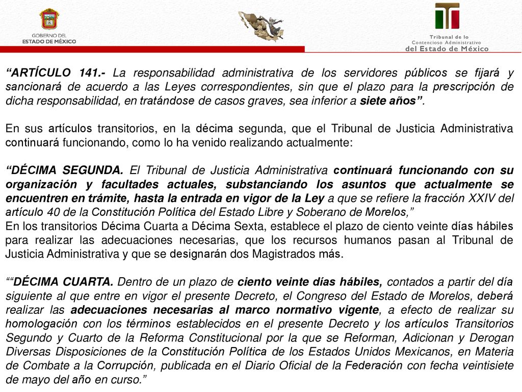 ARTÍCULO La responsabilidad administrativa de los servidores públicos se fijará y sancionará de acuerdo a las Leyes correspondientes, sin que el plazo para la prescripción de dicha responsabilidad, en tratándose de casos graves, sea inferior a siete años .