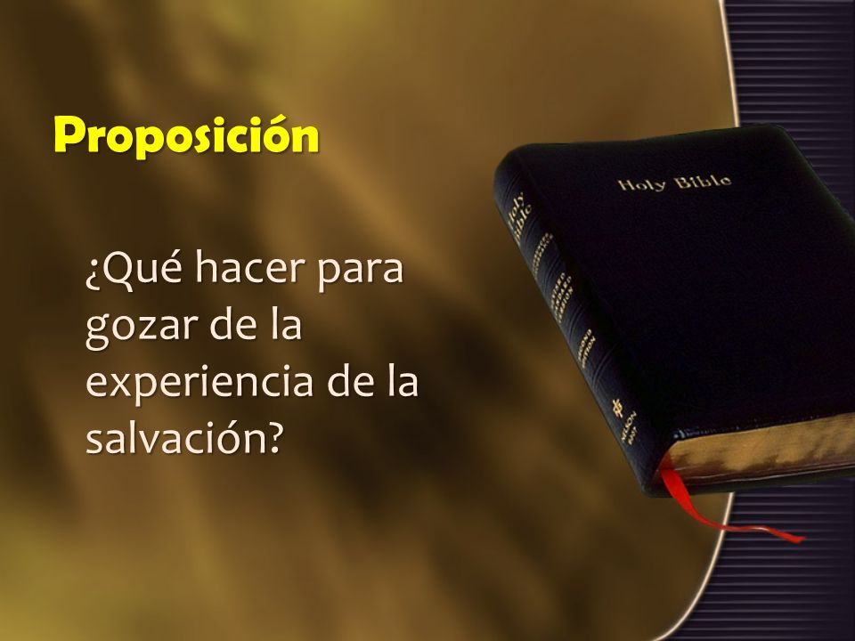 Proposición ¿Qué hacer para gozar de la experiencia de la salvación