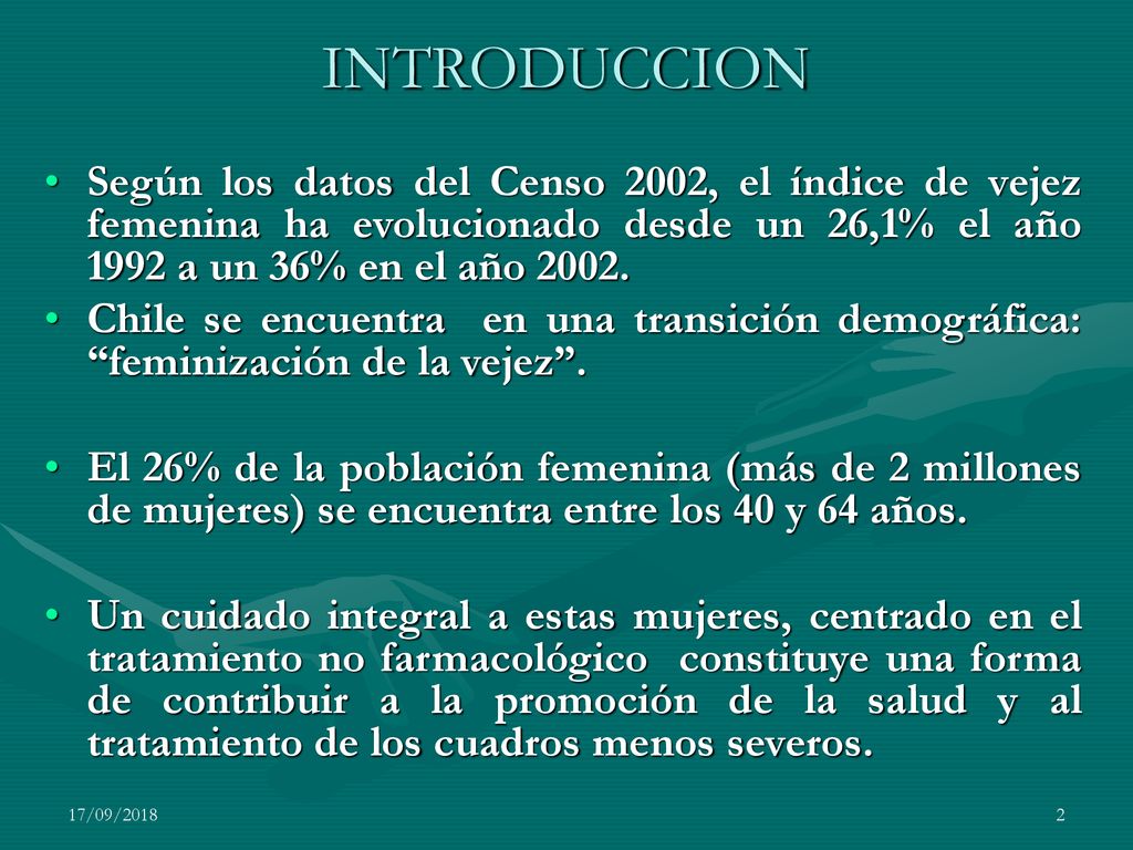 INTRODUCCION Según los datos del Censo 2002, el índice de vejez femenina ha evolucionado desde un 26,1% el año 1992 a un 36% en el año