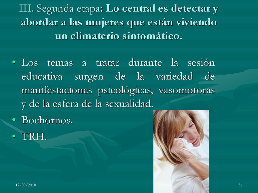 III. Segunda etapa: Lo central es detectar y abordar a las mujeres que están viviendo un climaterio sintomático.