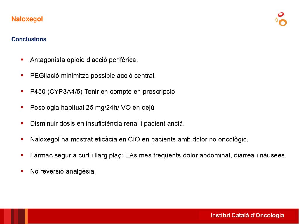Antagonista opioid d’acció perifèrica.