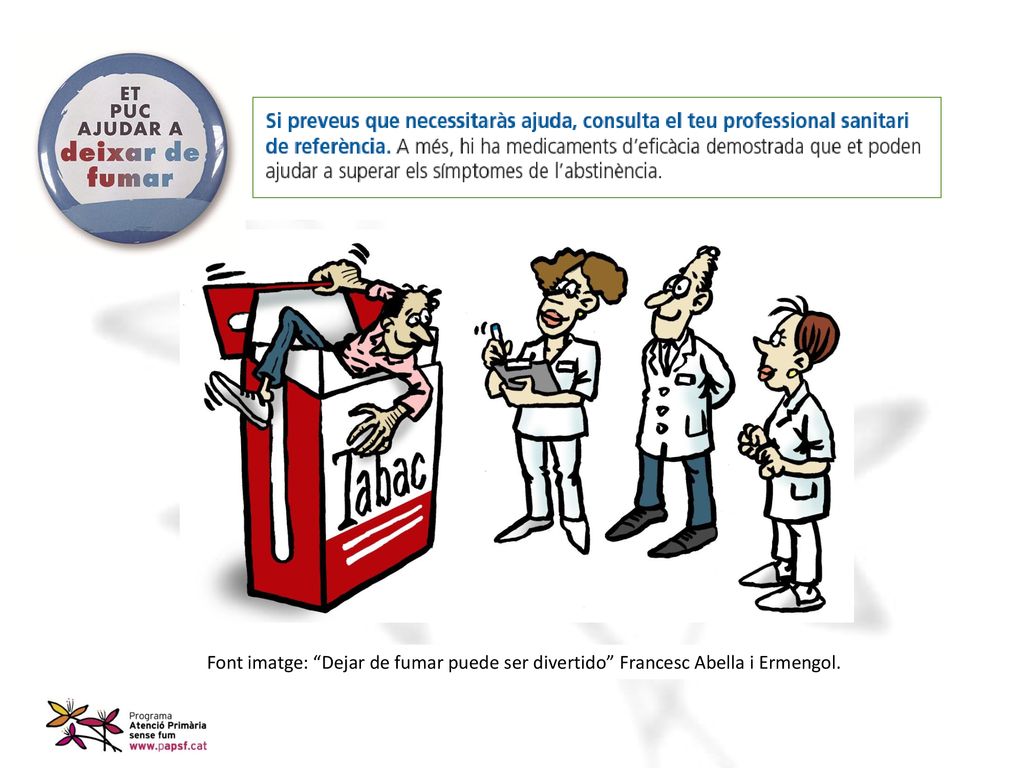 Font imatge: Dejar de fumar puede ser divertido Francesc Abella i Ermengol.