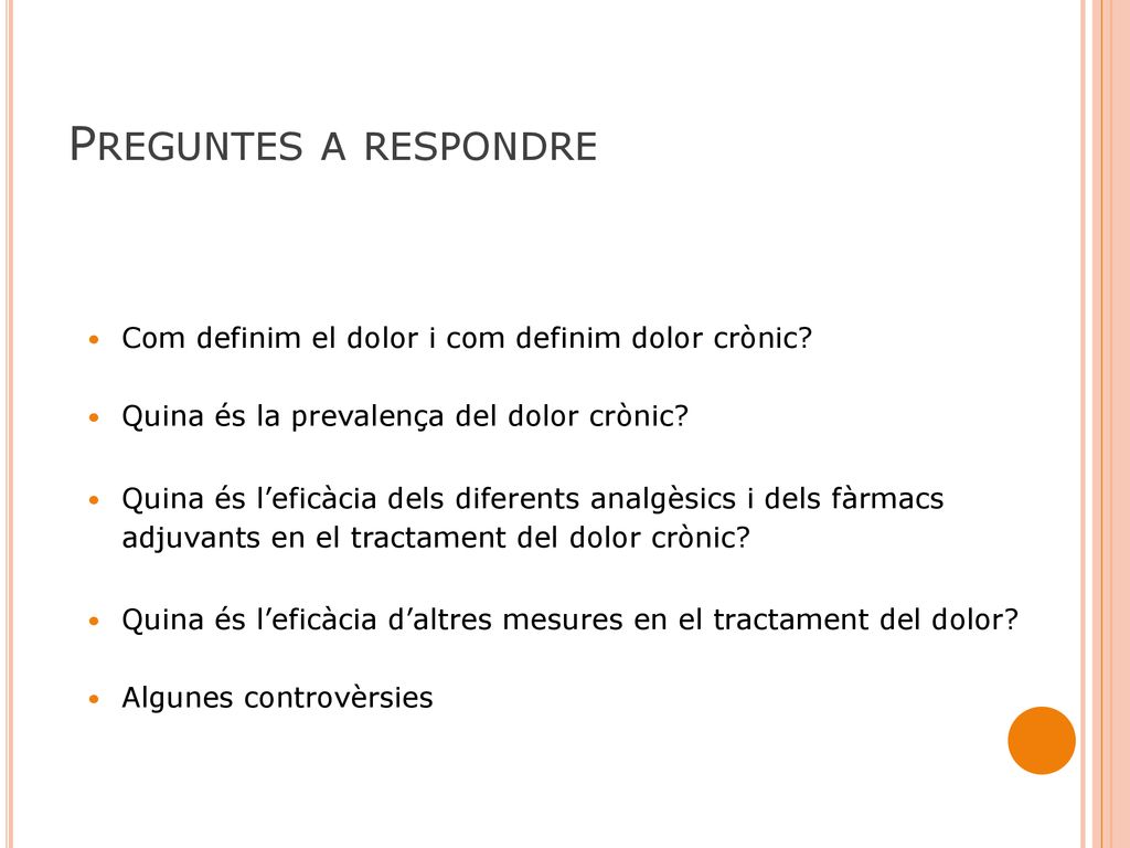 Preguntes a respondre Com definim el dolor i com definim dolor crònic