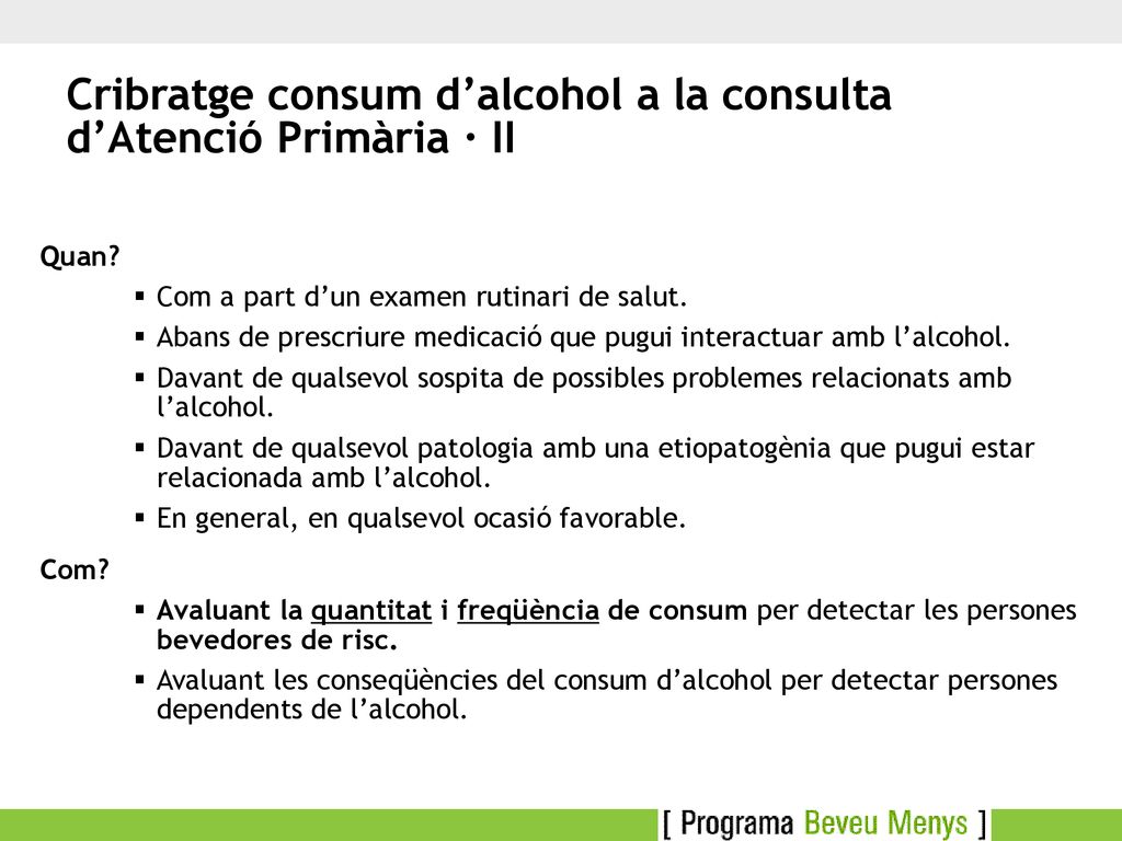 Cribratge consum d’alcohol a la consulta d’Atenció Primària · II