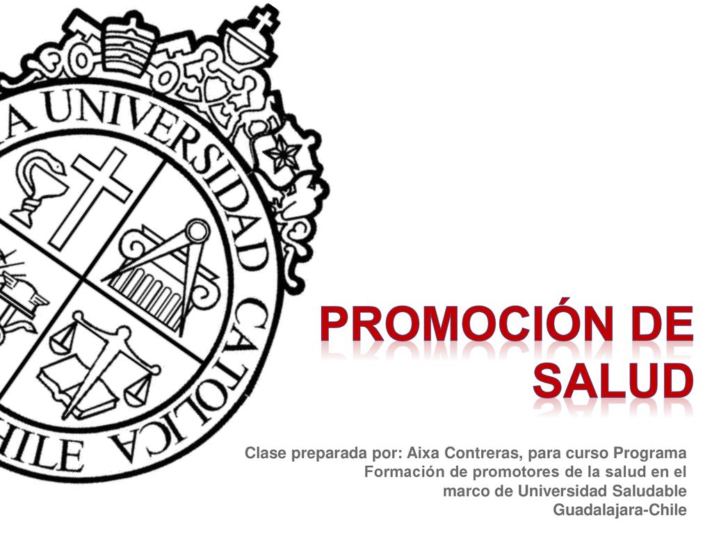 Promoción de salud Clase preparada por: Aixa Contreras, para curso Programa.