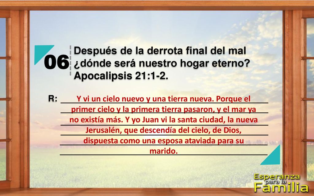Después de la derrota final del mal ¿dónde será nuestro hogar eterno
