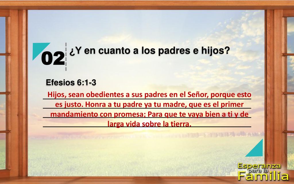 02 ¿Y en cuanto a los padres e hijos Efesios 6:1-3