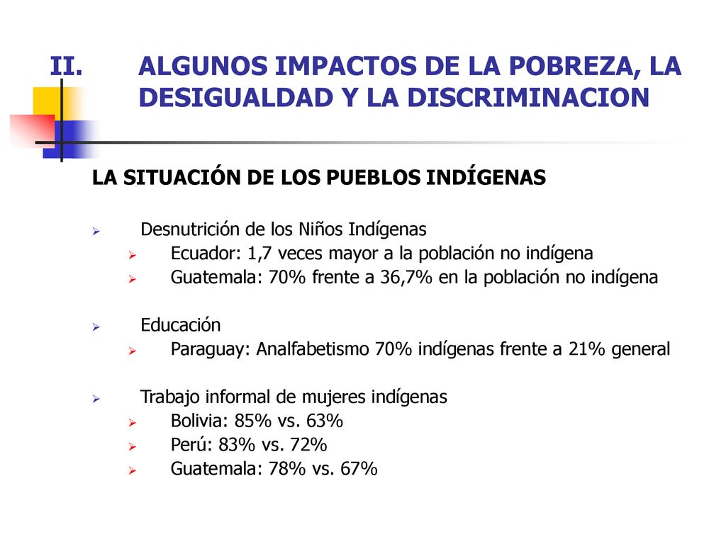 ALGUNOS IMPACTOS DE LA POBREZA, LA DESIGUALDAD Y LA DISCRIMINACION