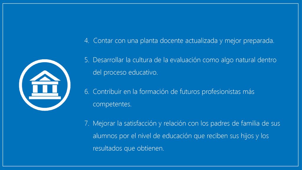 Contar con una planta docente actualizada y mejor preparada.