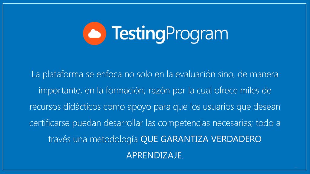 La plataforma se enfoca no solo en la evaluación sino, de manera importante, en la formación; razón por la cual ofrece miles de recursos didácticos como apoyo para que los usuarios que desean certificarse puedan desarrollar las competencias necesarias; todo a través una metodología QUE GARANTIZA VERDADERO APRENDIZAJE.