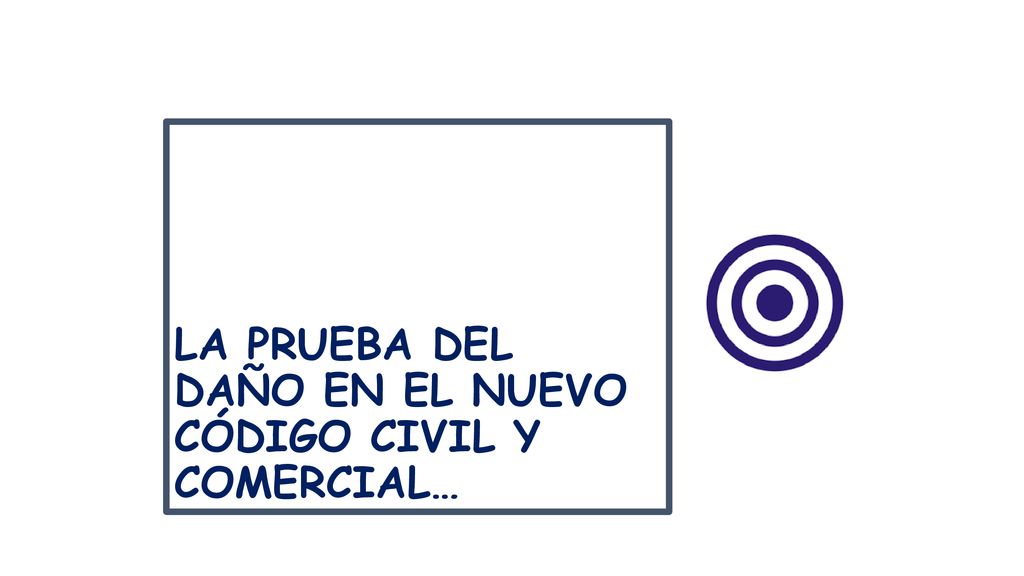 LA PRUEBA DEL DAÑO EN EL NUEVO CÓDIGO CIVIL Y COMERCIAL…