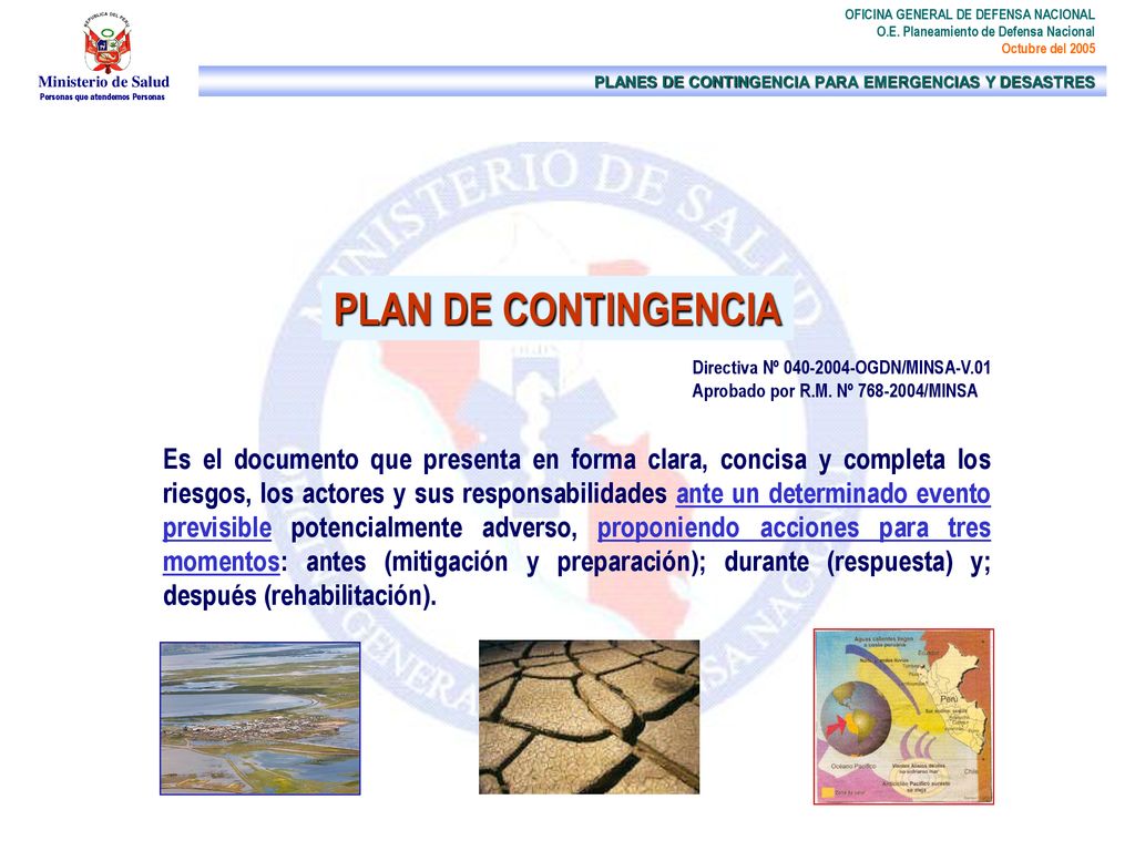 PLAN DE CONTINGENCIA Directiva Nº OGDN/MINSA-V.01. Aprobado por R.M. Nº /MINSA.