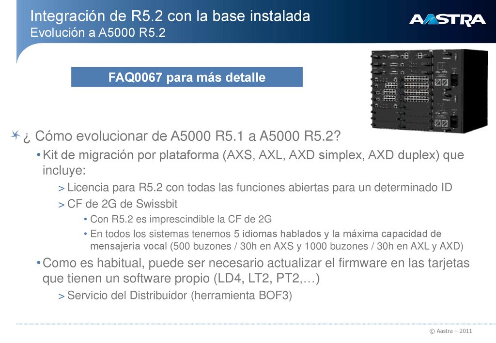 Integración de R5.2 con la base instalada Evolución a A5000 R5.2