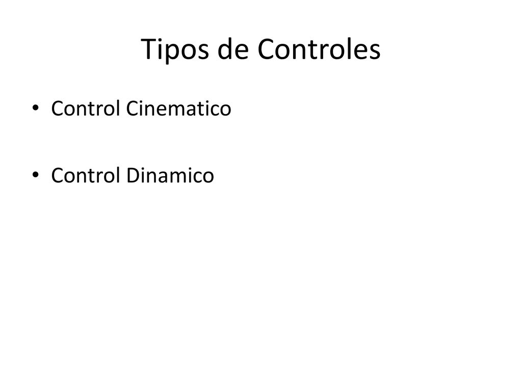 Tipos de Controles Control Cinematico Control Dinamico