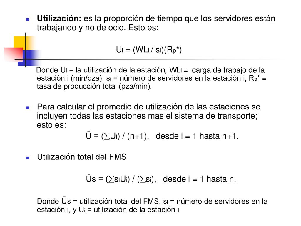 Ū = (Ui) / (n+1), desde i = 1 hasta n+1. Utilización total del FMS