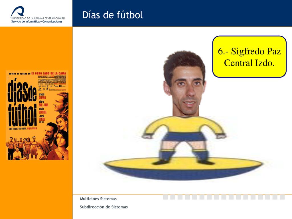 Días de fútbol 6.- Sigfredo Paz Central Izdo.