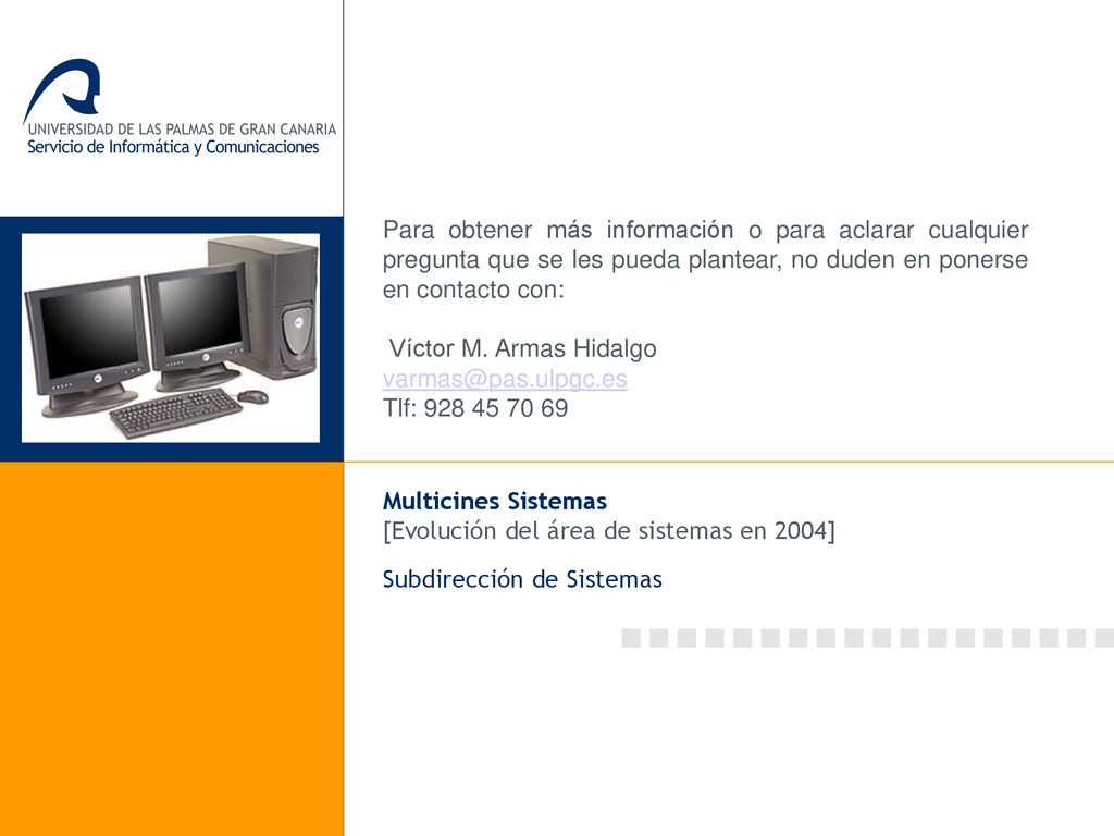 [Evolución del área de sistemas en 2004] Subdirección de Sistemas
