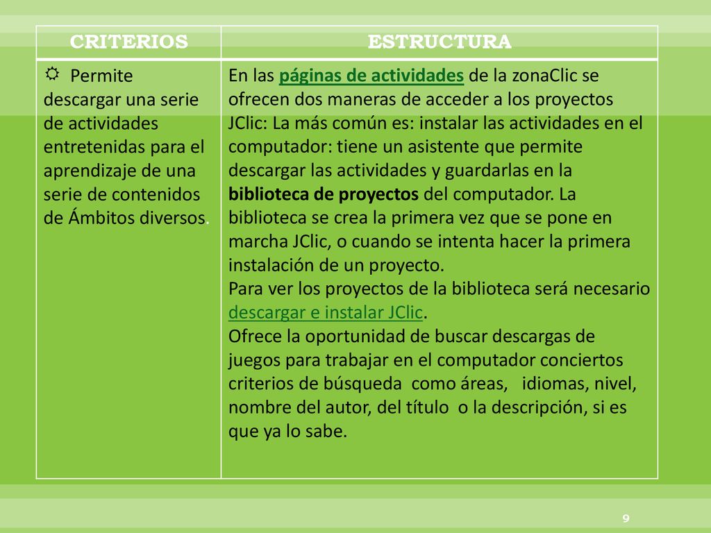CRITERIOS ESTRUCTURA. Permite descargar una serie de actividades entretenidas para el aprendizaje de una serie de contenidos de Ámbitos diversos.