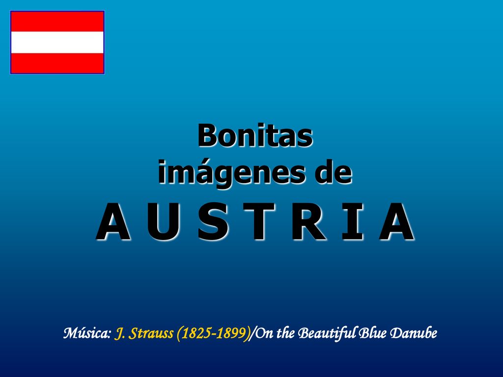 Bonitas imágenes de A U S T R I A