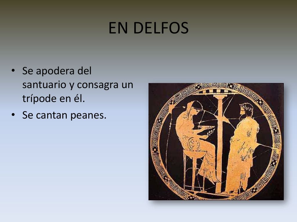 EN DELFOS Se apodera del santuario y consagra un trípode en él.