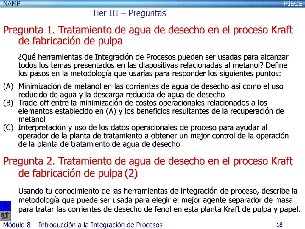 Tier III – Preguntas Pregunta 1. Tratamiento de agua de desecho en el proceso Kraft de fabricación de pulpa.