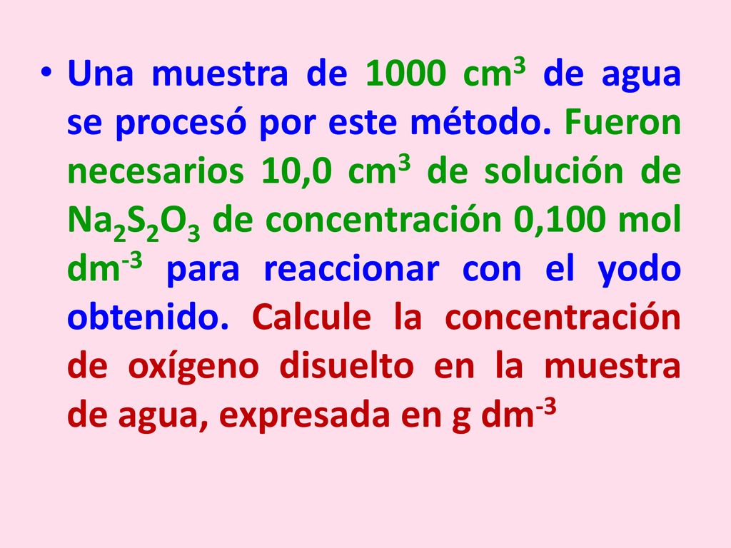 Una muestra de 1000 cm3 de agua se procesó por este método