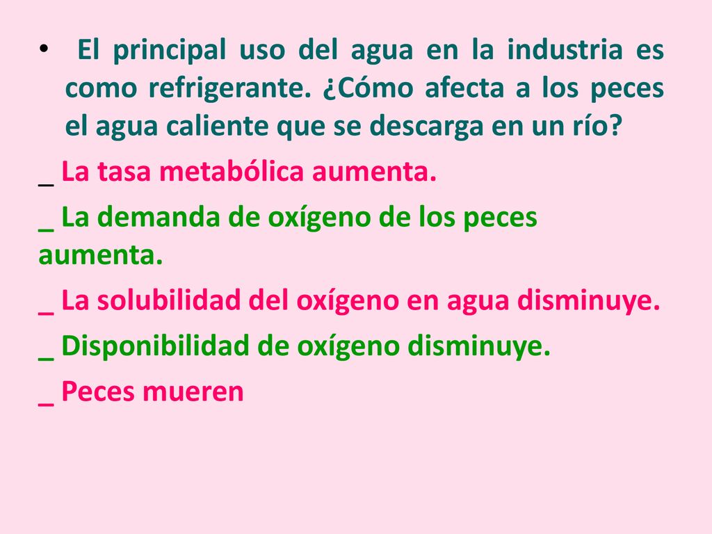 El principal uso del agua en la industria es como refrigerante