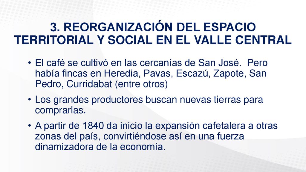 REORGANIZACIÓN DEL ESPACIO TERRITORIAL Y SOCIAL EN EL VALLE CENTRAL