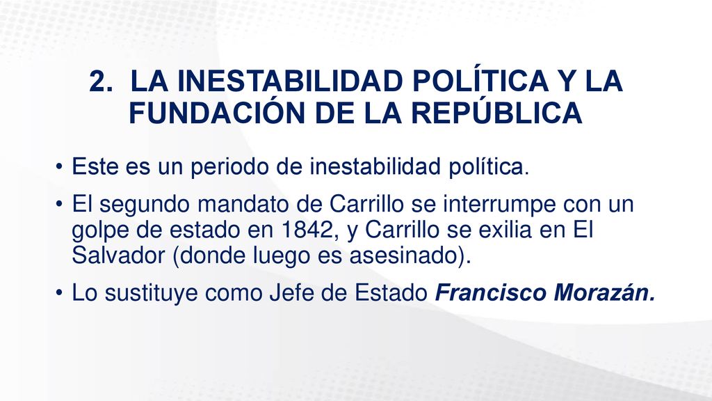 2. LA INESTABILIDAD POLÍTICA Y LA FUNDACIÓN DE LA REPÚBLICA