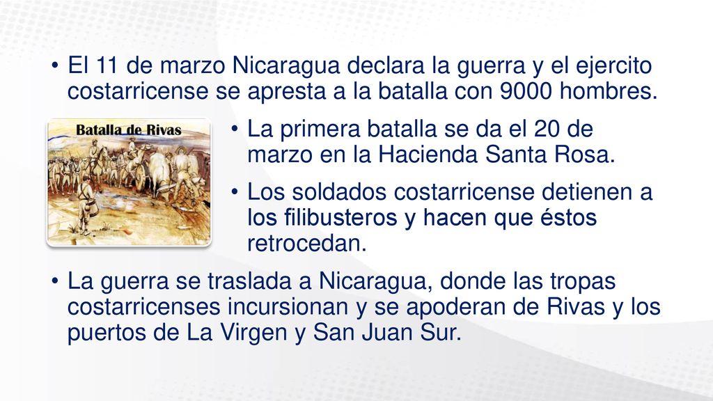 El 11 de marzo Nicaragua declara la guerra y el ejercito costarricense se apresta a la batalla con 9000 hombres.