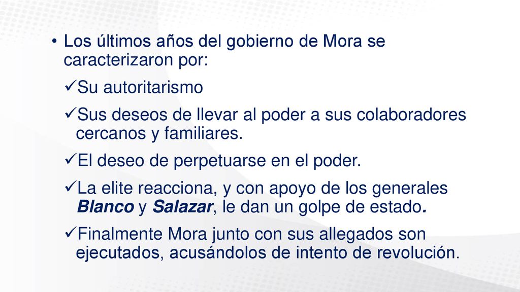 Los últimos años del gobierno de Mora se caracterizaron por: