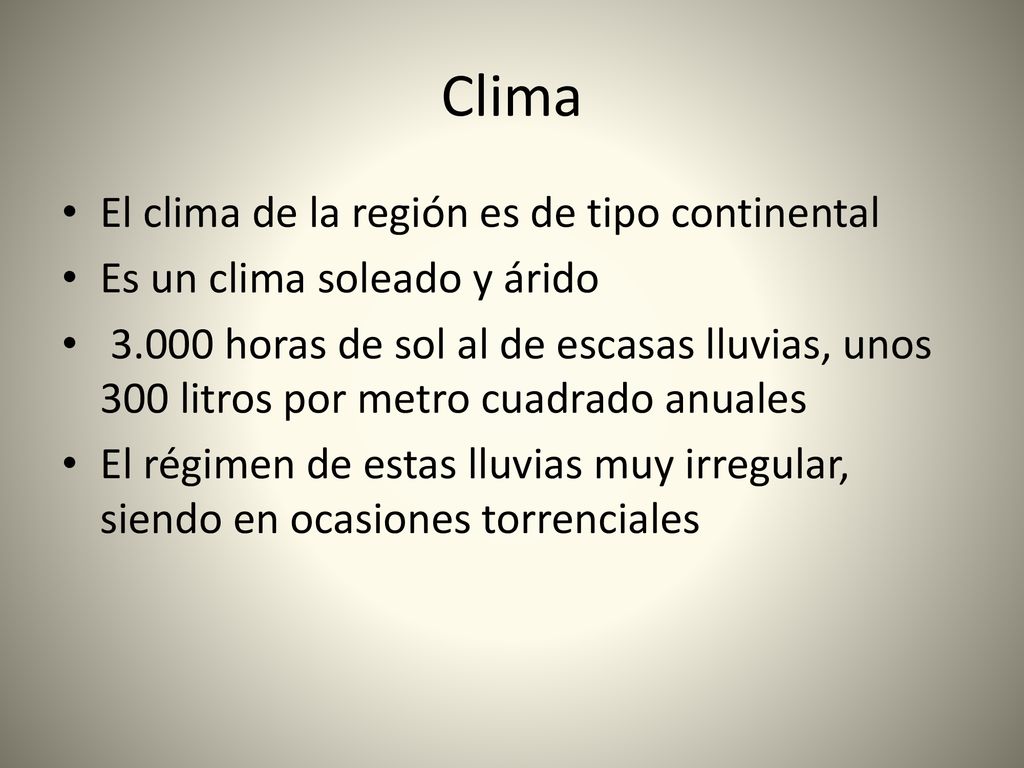Clima El clima de la región es de tipo continental
