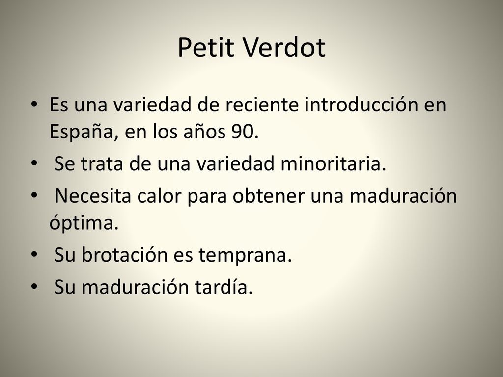 Petit Verdot Es una variedad de reciente introducción en España, en los años 90. Se trata de una variedad minoritaria.