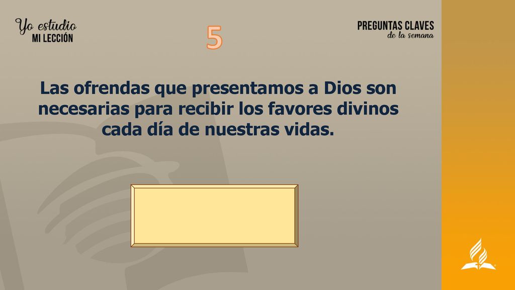 5 Las ofrendas que presentamos a Dios son necesarias para recibir los favores divinos cada día de nuestras vidas.