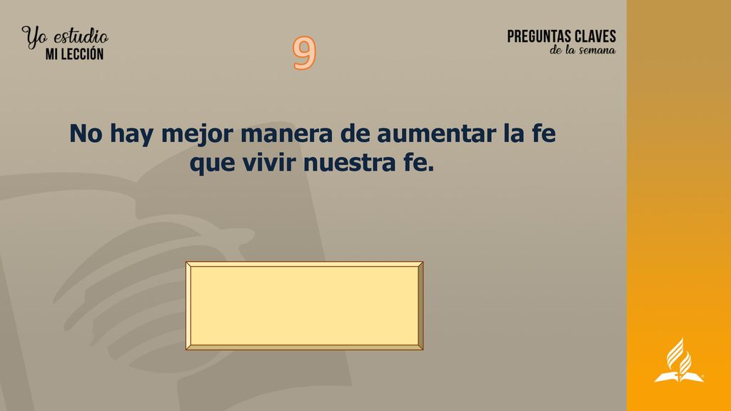 No hay mejor manera de aumentar la fe que vivir nuestra fe.