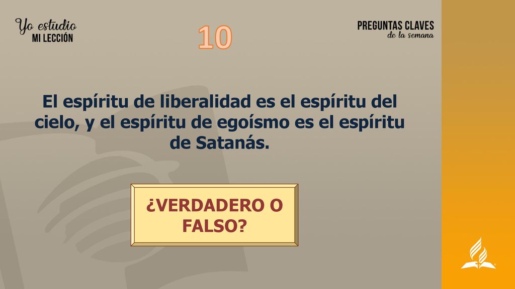 10 El espíritu de liberalidad es el espíritu del cielo, y el espíritu de egoísmo es el espíritu de Satanás.