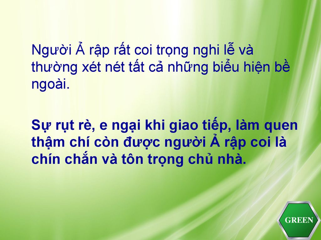 Người Ả rập rất coi trọng nghi lễ và thường xét nét tất cả những biểu hiện bề ngoài.