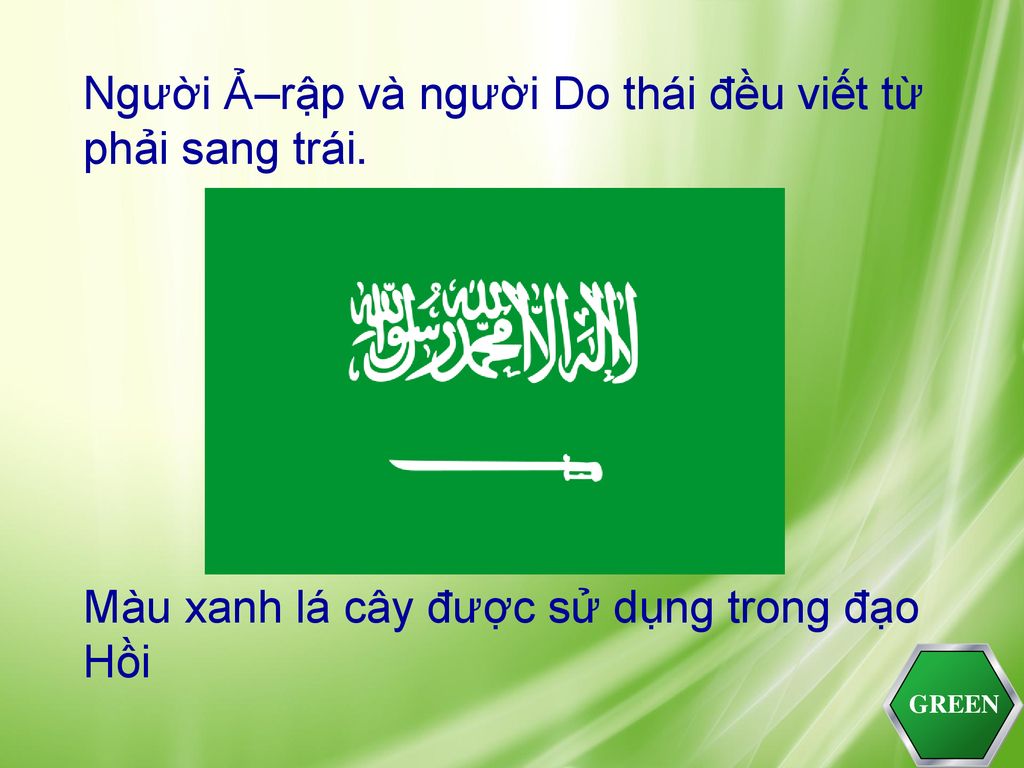 Người Ả–rập và người Do thái đều viết từ phải sang trái.