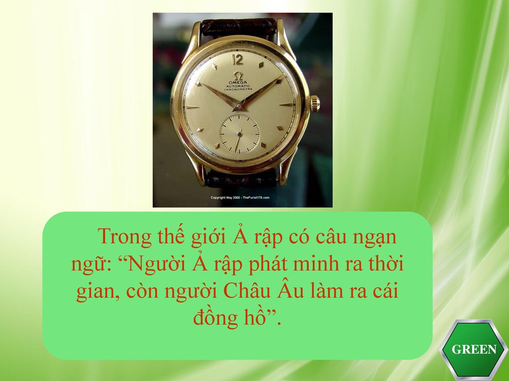 Trong thế giới Ả rập có câu ngạn ngữ: Người Ả rập phát minh ra thời