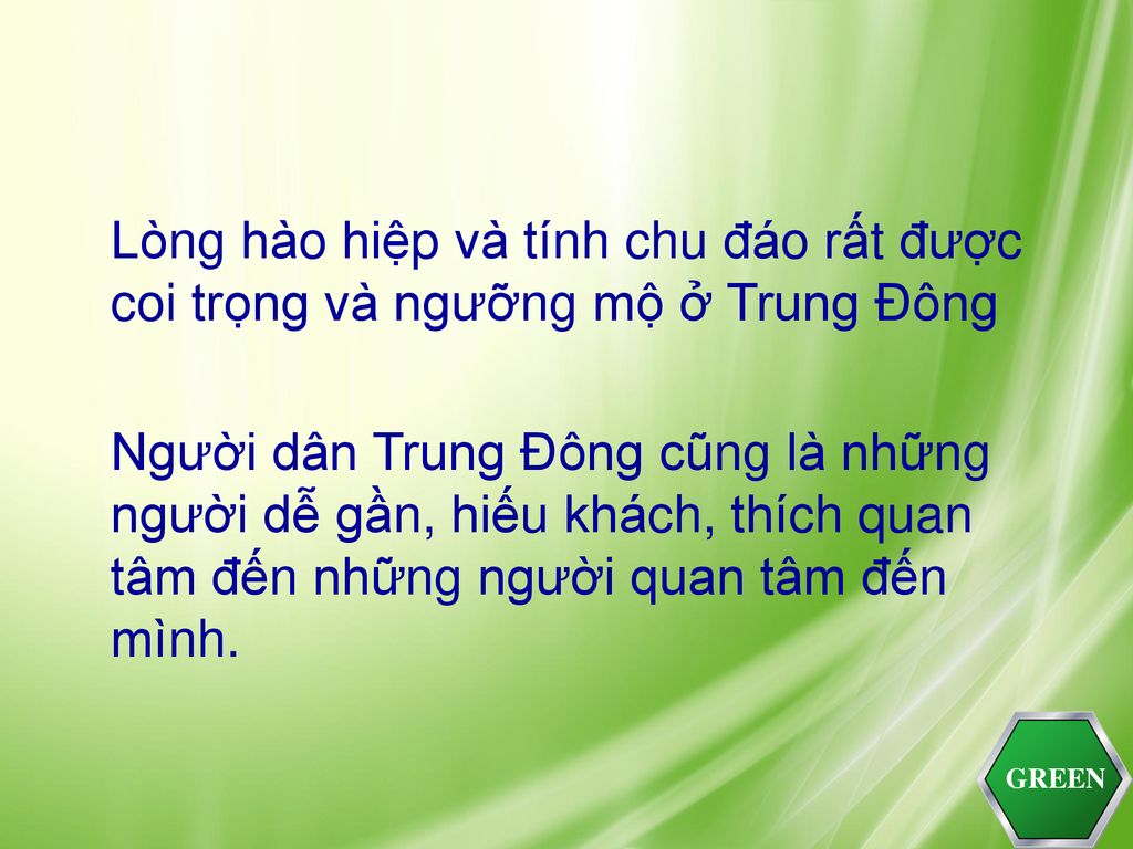 Lòng hào hiệp và tính chu đáo rất được coi trọng và ngưỡng mộ ở Trung Đông