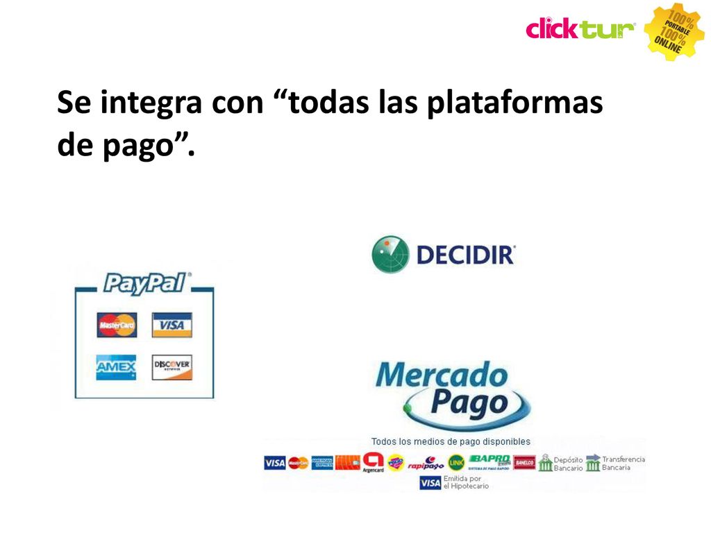 Se integra con todas las plataformas de pago .