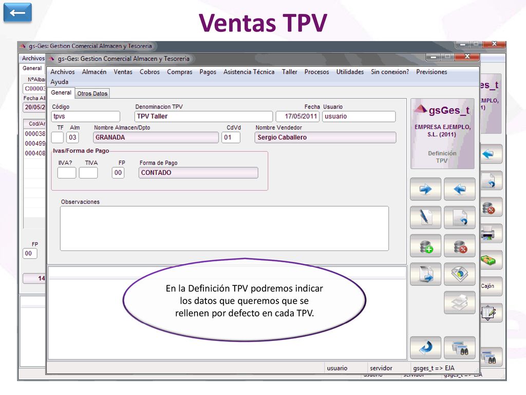 ← Ventas TPV. En la Definición TPV podremos indicar los datos que queremos que se rellenen por defecto en cada TPV.