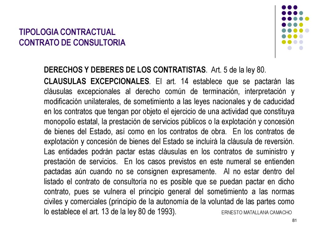 DERECHOS Y DEBERES DE LOS CONTRATISTAS. Art. 5 de la ley 80.
