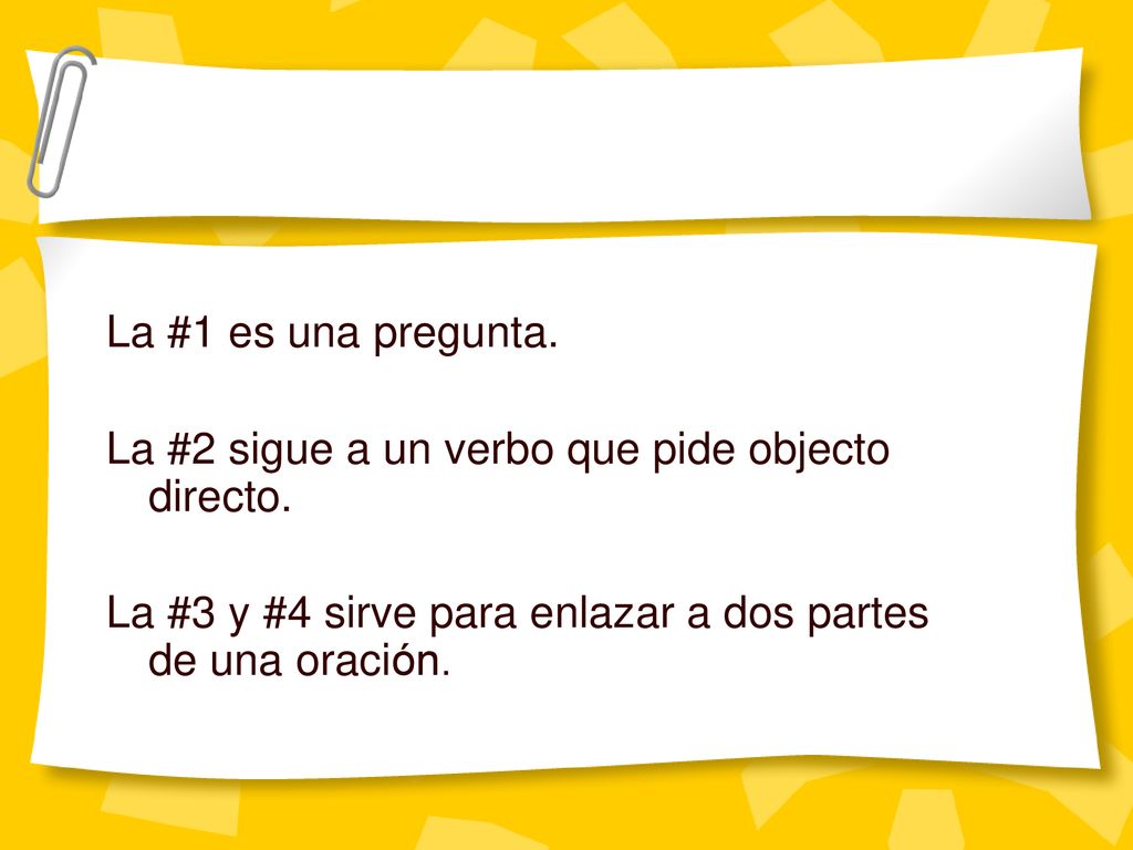 La #1 es una pregunta. La #2 sigue a un verbo que pide objecto directo.