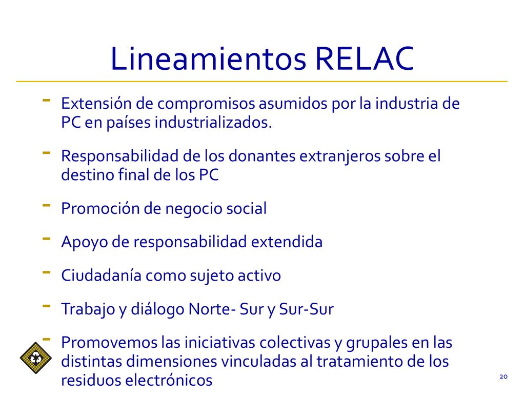 Lineamientos RELAC Extensión de compromisos asumidos por la industria de PC en países industrializados.