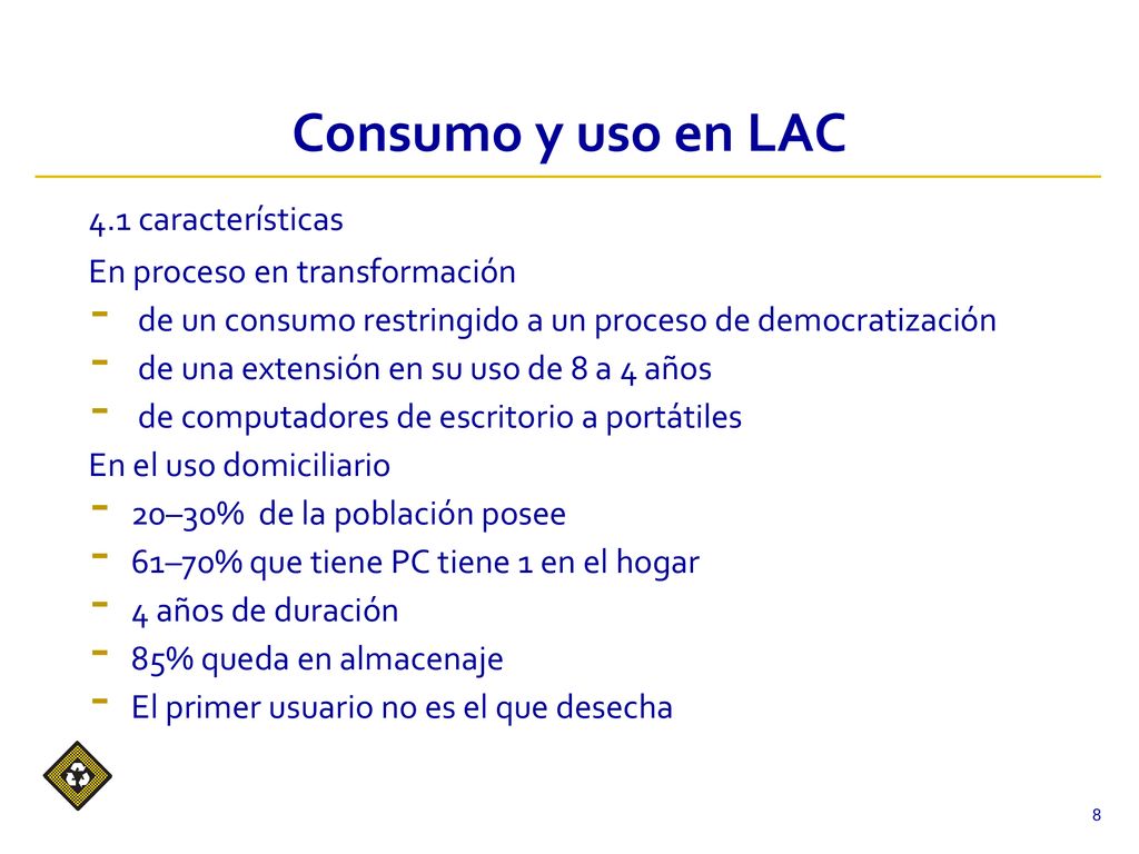 Consumo y uso en LAC 4.1 características En proceso en transformación