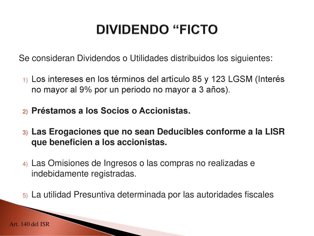 DIVIDENDO FICTO Se consideran Dividendos o Utilidades distribuidos los siguientes: